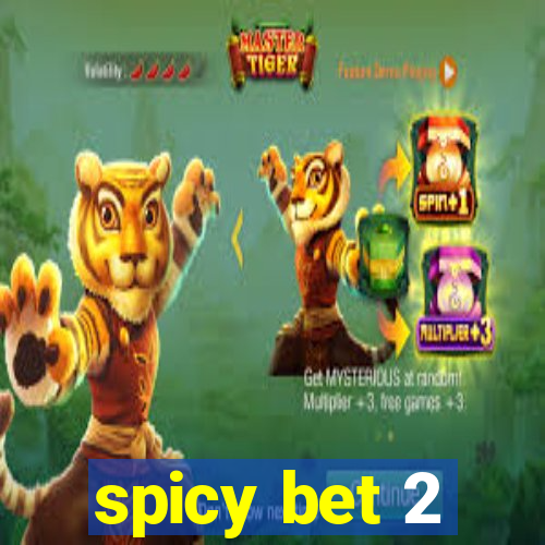 spicy bet 2